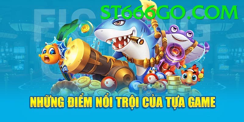 Game Bắn Cá Đổi Thưởng - st666 - Game đám mây