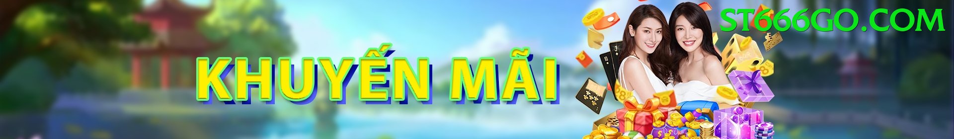Khuyến Mãi Hấp Dẫn - st666 - Game đa nền tảng
